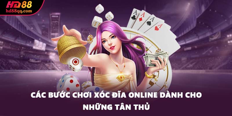 Xóc Đĩa Online - Tận Hưởng Niềm Vui Và Phần Thưởng Từ HD88 2 Các bước chơi xóc đĩa online dành cho những tân thủ