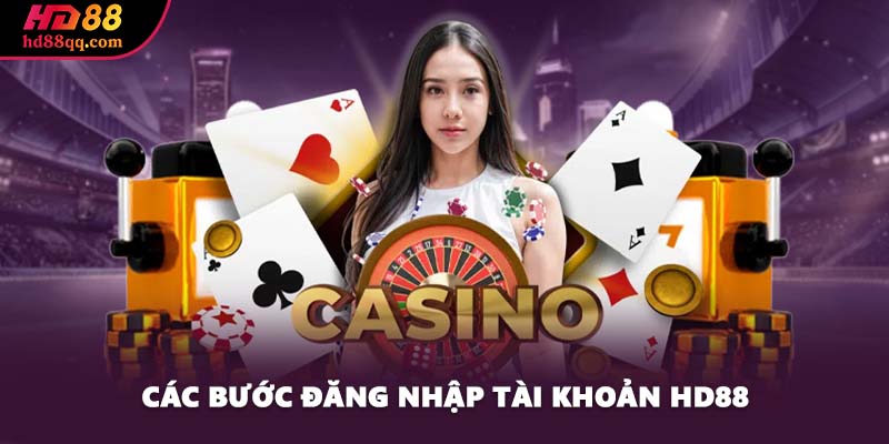Các bước đăng nhập tài khoản HD88