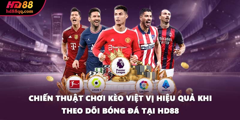 Kèo Việt Vị - Phân Tích Và Đưa Ra Lựa Chọn Đúng Đắn 3 Chiến thuật chơi kèo việt vị hiệu quả khi theo dõi bóng đá tại HD88