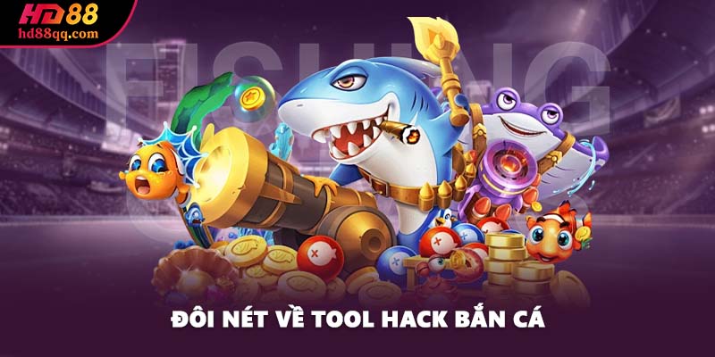 Tool Hack Bắn Cá - Công Cụ Chinh Phục Trò Chơi Đơn Giản 1 Đôi nét về tool hack bắn cá