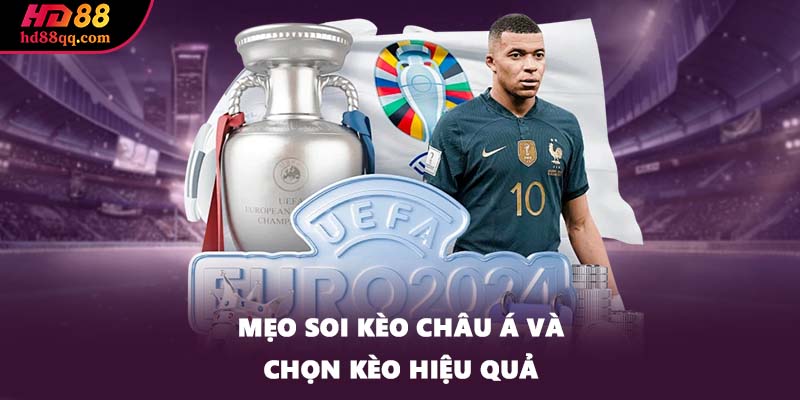 Kèo Châu Á - Từ Khái Niệm Tới Mẹo Chơi Nâng Cao Tại HD88 3 Mẹo soi kèo châu Á và chọn kèo hiệu quả