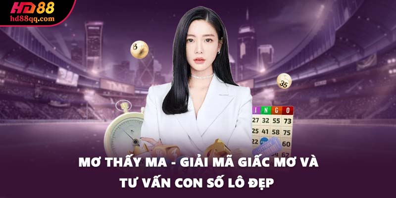 mo thay ma giai ma giac mo va tu van con so lo dep