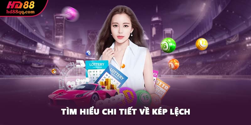 Kép Lệch Là Gì? Bật Mí Cách Chơi Lô Đề Siêu Hiệu Quả 1 Tìm hiểu chi tiết về kép lệch